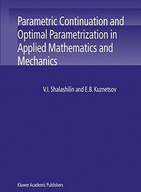 【预订】Parametric Continuation and Optimal Parametrization in Applied Mathematics and Mechanics