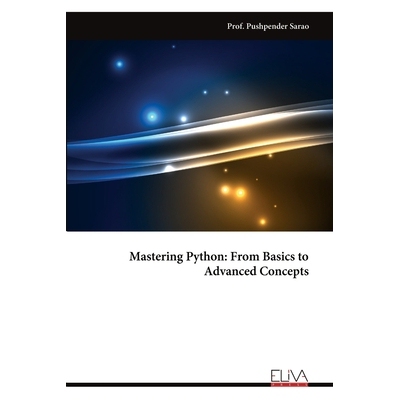 预订 Mastering Python: From Basics to Advanced Concepts: 9789999328289