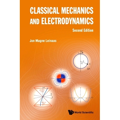 预订 Classical Mechanics and Electrodynamics (Second Edition) 经典力学与电动力学（*版）: 9789819800742