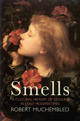 【预订】Smells - A Cultural History of Odours in Early Modern Times