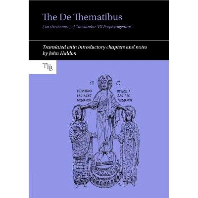 预订 De Thematibus (’on the themes’) of Constantine VII Porphyrogenitus: Translated with introductory chapters and not