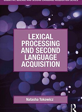 【预订】Lexical Processing and Second Language Acquisition