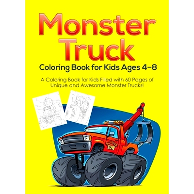 预订 Monster Truck Coloring Book for Kids Ages 4-8: A Coloring Book for Kids Filled with 60 Pages of Unique and Awesome