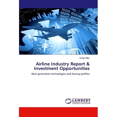 预订 Airline Industry Report & Investment Opportunities: 9783659900242