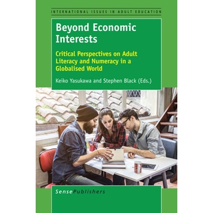 Economic Perspectives Critical 预订 Adult Globalised Numeracy Interests and Literacy 经济利益之外 World Beyond