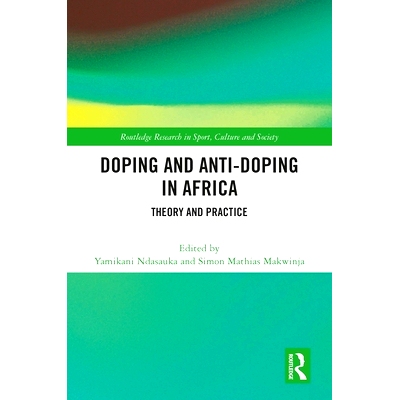 预订 Doping and Anti-Doping in Africa: Theory and Practice 非洲的兴奋剂与反兴奋剂：理论与实践: 9781032441627