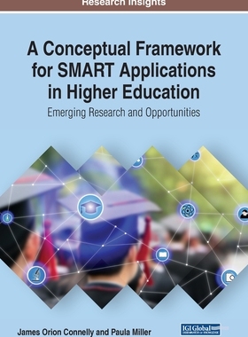 【预订】A Conceptual Framework for SMART Applications in Higher Education: Emerging Research and Opportunities
