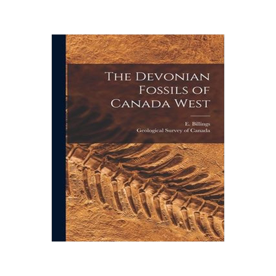 [预订]The Devonian Fossils of Canada West [microform] 9781013519963