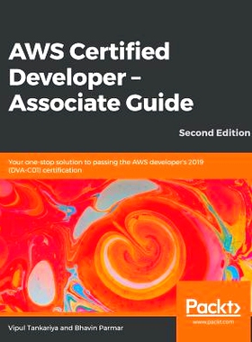 预订 AWS Certified Developer - Associate Guide AWS认证开发人员-助理指南: 9781789617313
