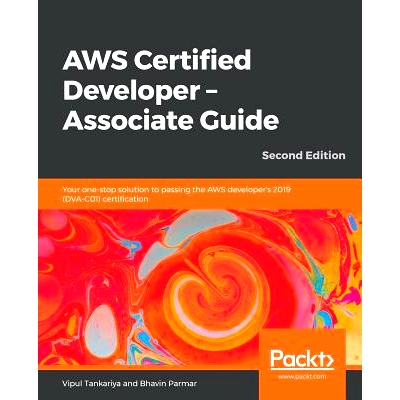 预订 AWS Certified Developer - Associate Guide AWS认证开发人员-助理指南: 9781789617313
