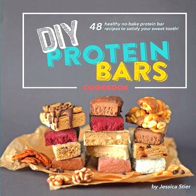 预订 DIY Protein Bars Cookbook [3rd Edition]: Easy, Healthy, Homemade No-Bake Treats That Are Packed With Protein!: 9781