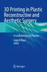 [预订]3D Printing in Plastic Reconstructive and Aesthetic Surgery: A Guide for Clinical Practice 9783031105609