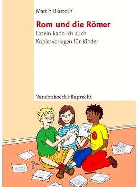 预订 Rom und die Römer: Latein kann ich auch. Kopiervorlagen für Kinder 罗马和罗马人：我也会说拉丁语。为儿童复制模板: