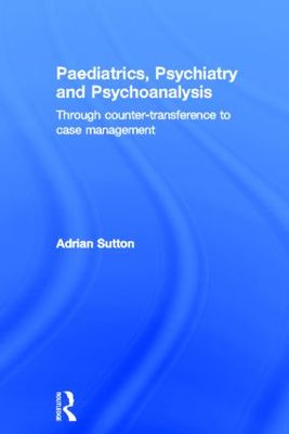 【预订】Paediatrics, Psychiatry and Psychoanalysis