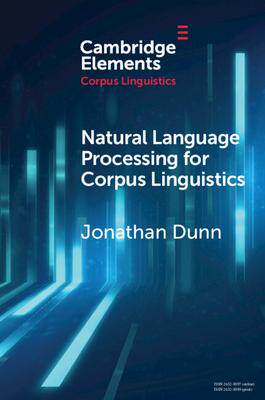 [预订]Natural Language Processing for Corpus Linguistics 9781009074438