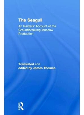 预订 The Seagull: An Insiders’ Account of the Groundbreaking Moscow Production 海鸥：开创性莫斯科生产的内部人士叙事: 97