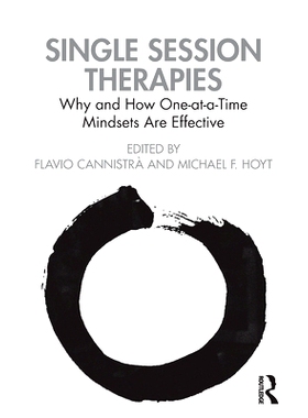 预订 Single Session Therapies: Why and How One-at-a-Time Mindsets Are Effective 单次治疗：为什么以及如何一次做一件的心态