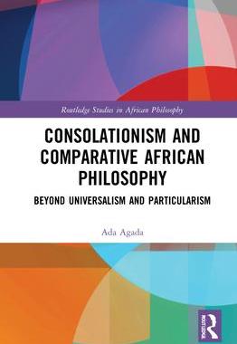 [预订]Consolationism and Comparative African Philosophy 9780367776206