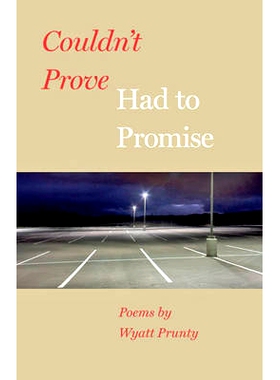 预订 Couldn’t Prove, Had to Promise 不能证明，很难承诺: 9781421417141