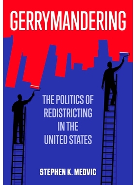 预订 Gerrymandering: the Politics of Redistricting in the United States 不公正划分选区：美国重新划分选区政治学（平装）: