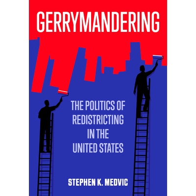 预订 Gerrymandering: the Politics of Redistricting in the United States 不公正划分选区：美国重新划分选区政治学（平装）: