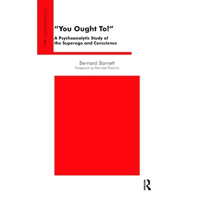 预订 You Ought To!: A Psychoanalytic Study of the Superego and Conscience: 9780367329969