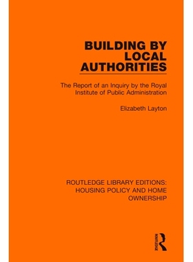 预订 Building by Local Authorities: The Report of an Inquiry by the Royal Institute of Public Administration 地方当局建