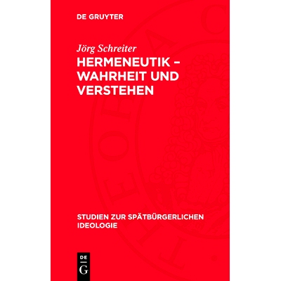 预订 Hermeneutik – Wahrheit und Verstehen: Darstellung und Texte: 9783112729946