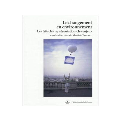 [预订]Le changement en environnement : les faits, les représentations, les enjeux 9782859446178