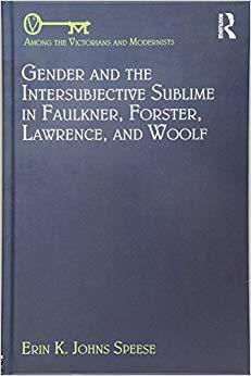 【预售】Gender and the Intersubjective Sublime in Faulkner, Forster, Lawrence, and Woolf