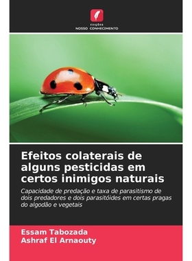 预订 Efeitos colaterais de alguns pesticidas em certos inimigos naturais: Capacidade de predação e taxa de parasitismo