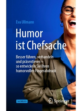 预订 Humor ist Chefsache: Besser führen, verhandeln und präsentieren – so entwickeln Sie Ihren humorvollen Fingerabdr