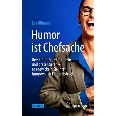 预订 Humor ist Chefsache: Besser führen, verhandeln und präsentieren – so entwickeln Sie Ihren humorvollen Fingerabdr