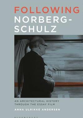 [预订]Following Norberg-Schulz: An Architectural History Through the Essay Film 9781350248403