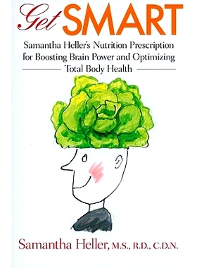 预订 Get Smart: Samantha Heller’s Nutrition Prescription for Boosting Brain Power and Optimizing Total Body Health 变得