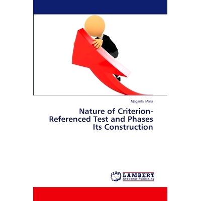预订 Nature of Criterion-Referenced Test and Phases Its Construction: 9786207488841