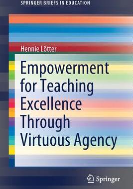[预订]Empowerment for Teaching Excellence Through Virtuous Agency 9783030825102