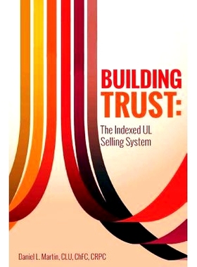 预订 Building Trust: The Indexed UL Selling System: 9781494341695