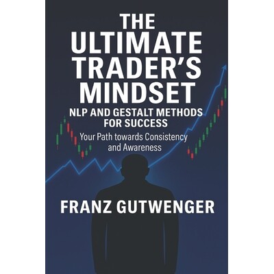 预订 The Ultimate Trader’s Mindset: A Practical Guide to Mastering Trading Psychology, Discipline, and Consistent Perfo