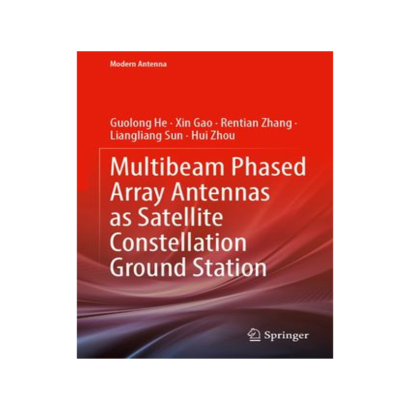 [预订]Multibeam Phased Array Antennas as Satellite Constellation Ground Station 9789819979097