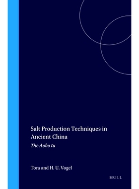 预订 Salt Production Techniques in Ancient China: The Aobo tu 中国古代制盐技术：《熬波图》: 9789004096578