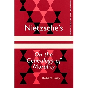 预订 Nietzsche’s On the Genealogy of Morality: A Critical Introduction and Guide 尼采论道德谱系：批判性介绍和指南: 9781