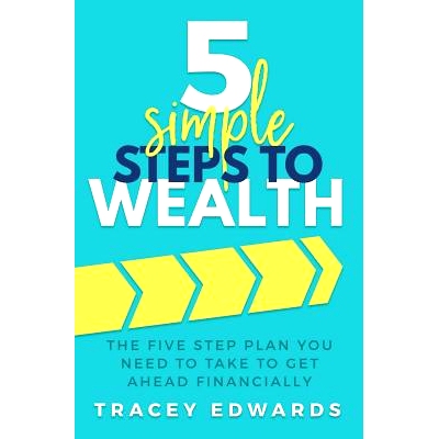 预订 5 Simple Steps To Wealth: The Five Step Plan You Need to Take to Get Ahead Financially: 9781721997732