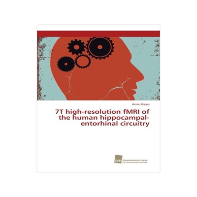 [预订]7T high-resolution fMRI of the human hippocampal-entorhinal circuitry 9783838152264