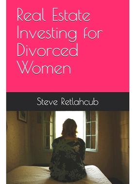 预订 Real Estate Investing for Divorced Women: 9781701769304