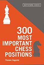 【预售】300 Most Important Chess Positions (Batsford Chess)