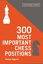 【预售】300 Most Important Chess Positions (Batsford Chess)