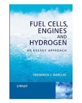 【预订】Fuel Cells, Engines And Hydrogen - An Exergy Approach