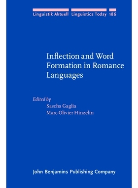 预订 Inflection and Word Formation in Romance Languages 罗曼斯语中的音调变化与构词法: 9789027255693