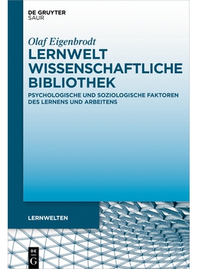 预订 Lernwelt Wissenschaftliche Bibliothek: Pädagogische und raumtheoretische Facetten 学习世界科学图书馆: 978311037934